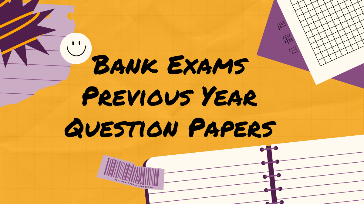 Bank Exams Previous Year Question Papers