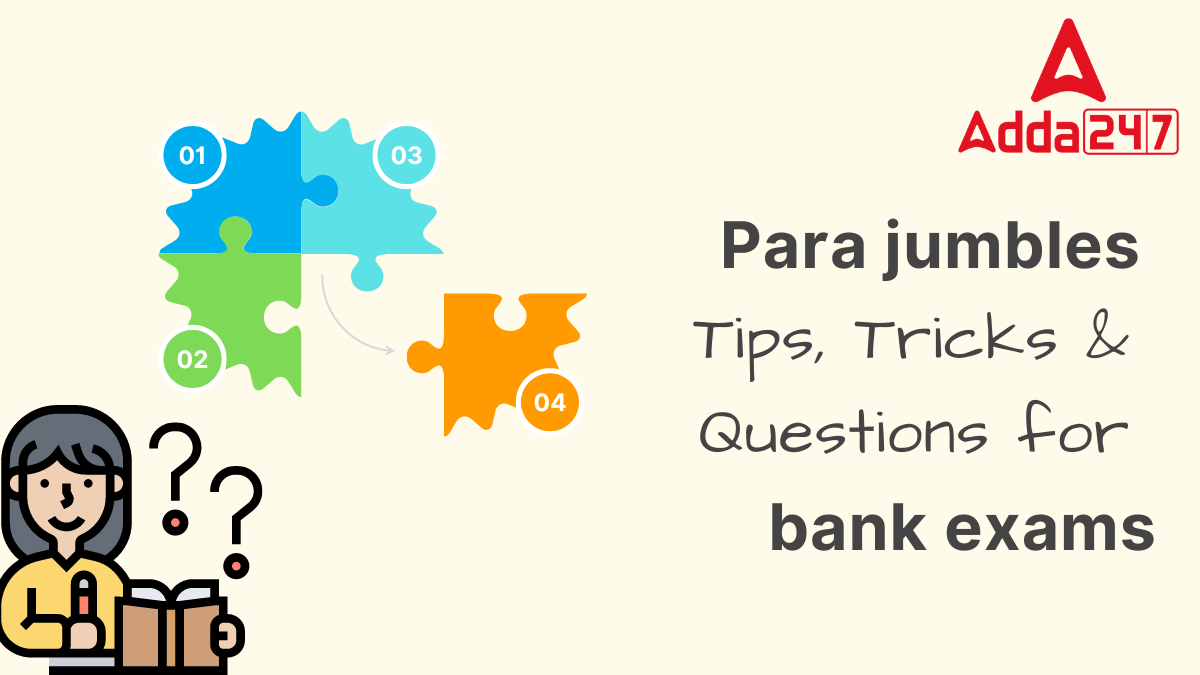 Para Jumbles, Tips, Tricks & Questions For Bank Exams