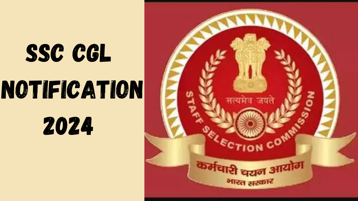 SSC CGL Notification 2024