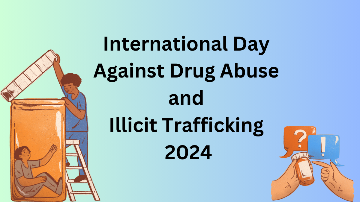 International Day Against Drug Abuse and Illicit Trafficking 2024