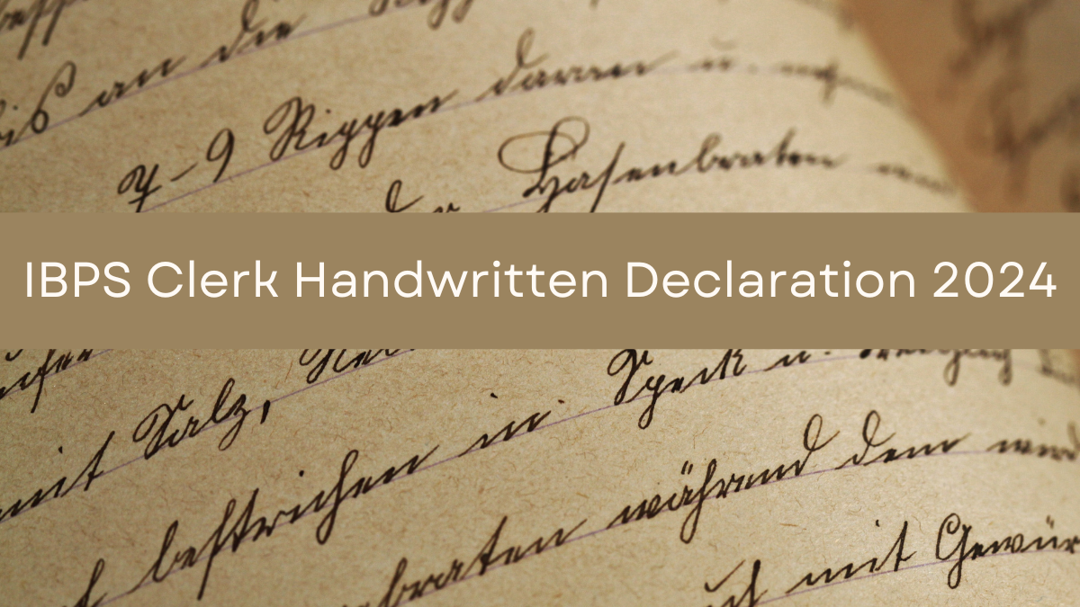 IBPS Clerk Handwritten Declaration 2024