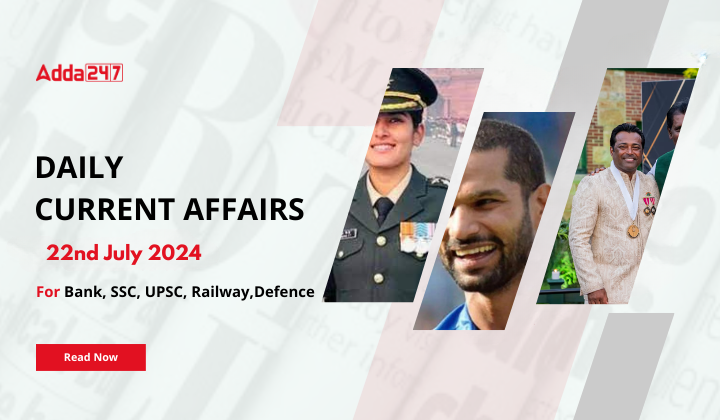 Daily Current Affairs 21st July 2024, Important News Headlines (Daily GK Update)