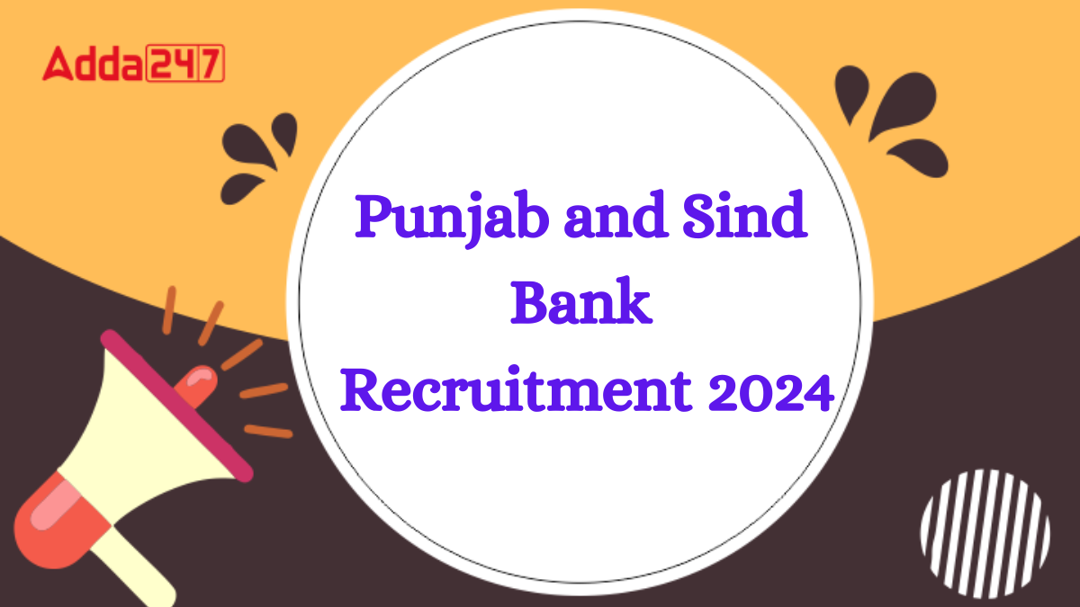 Punjab and Sind Bank Recruitment 2024