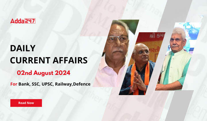 Daily Current Affairs 02nd July 2024, Important News Headlines (Daily GK Update)