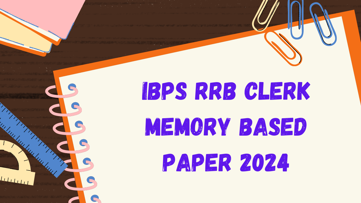 IBPS RRB Clerk Memory Based Paper 2024 based on 10 August