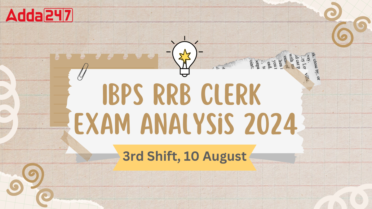 IBPS RRB Clerk Exam Analysis 2024 3rd Shift, 10 August