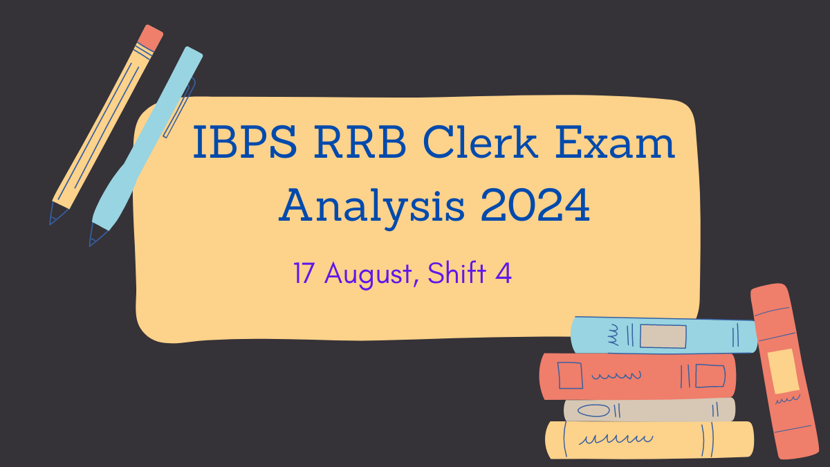 IBPS RRB Clerk Exam Analysis 2024 4th Shift, 17 August, Good Attempts