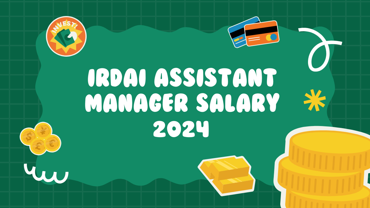 IRDAI Assistant Manager Salary 2024