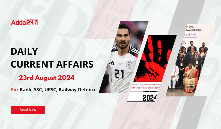 Daily Current Affairs 22nd August 2024, Important News Headlines (Daily GK Update)