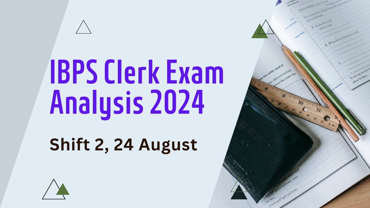 IBPS Clerk Exam Analysis 2024, Shift 2, 24 August