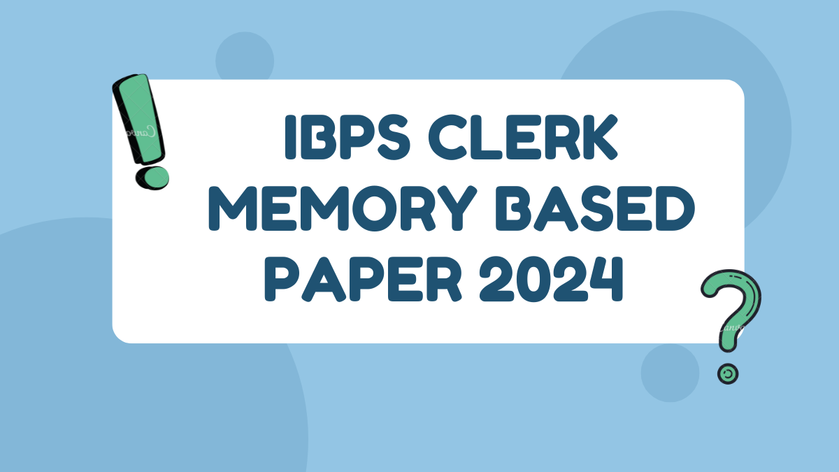 IBPS Clerk Prelims Memory Based Mock 2024, Attempt and Download PDF