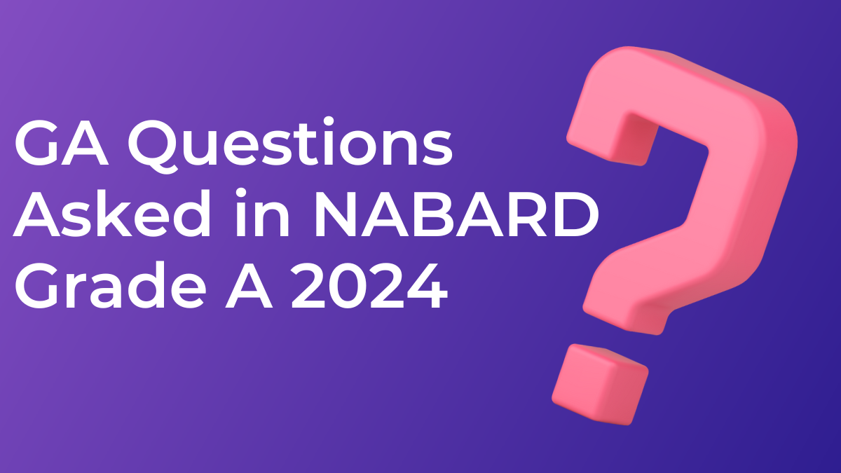 GA Questions Asked in NABARD Grade A 2024