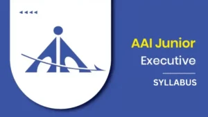 AAI Junior Executive Syllabus 2025