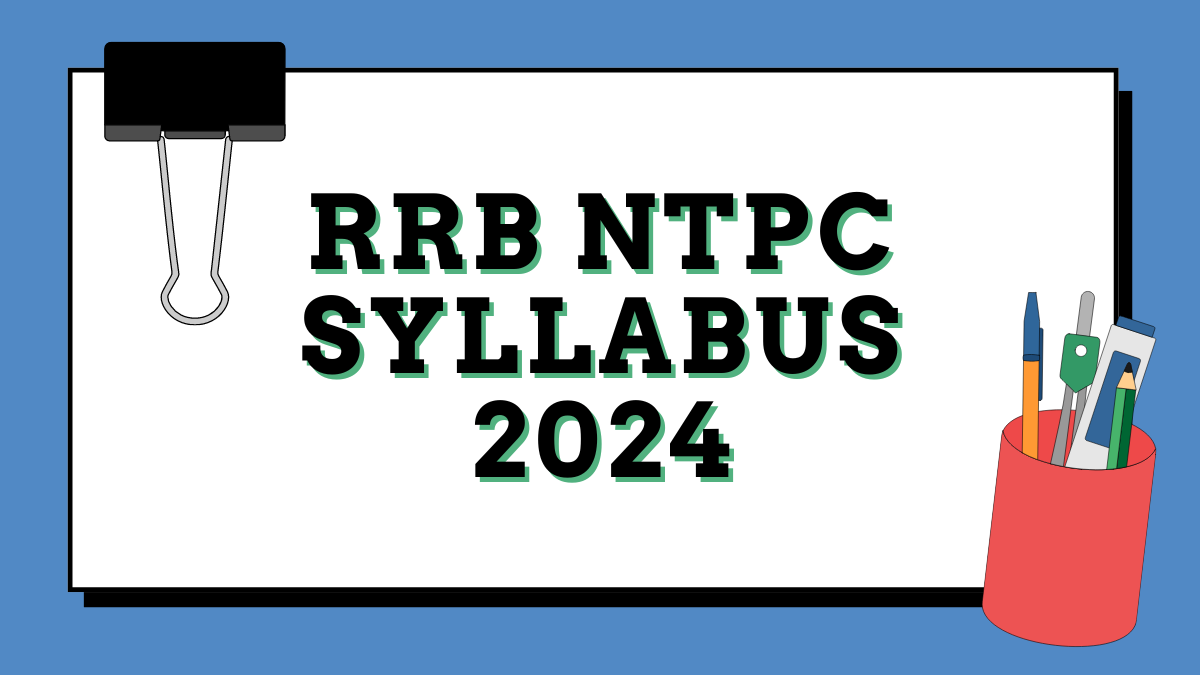 RRB NTPC Syllabus 2024