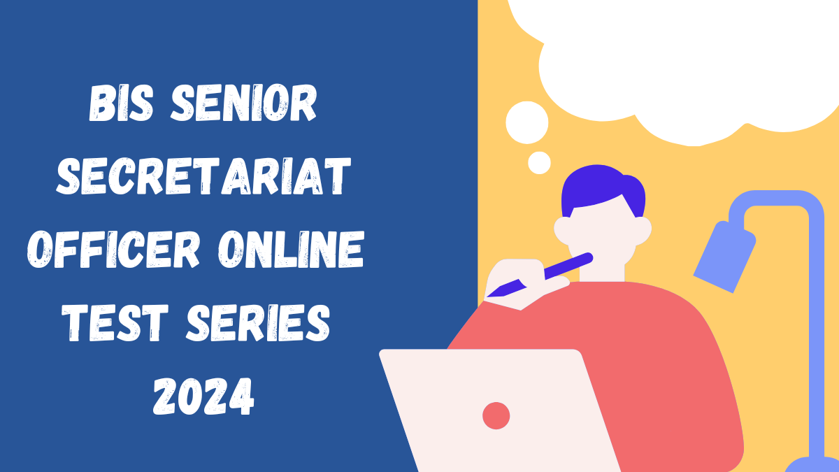 BIS Senior Secretariat Officer Online Test Series 2024