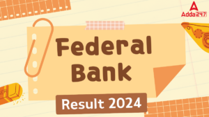 Federal Bank PO Final Result 2024 Out, Download Shortlisted Candidates PDF