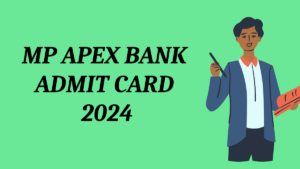 MP Apex Bank Admit Card 2024 Out, Direct Link To Download Call Letter