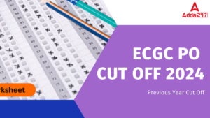 ECGC PO Cut Off 2024, Check Category Wise Previous Year Cut Off