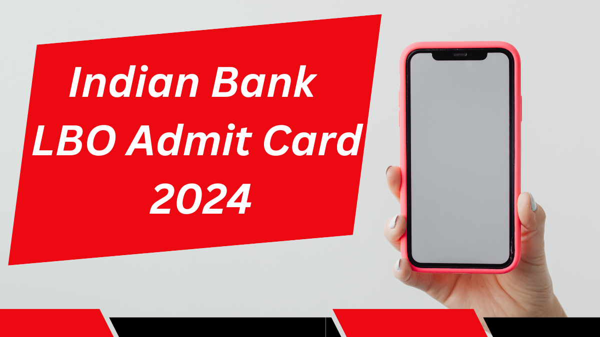 Indian Bank LBO Admit Card 2024