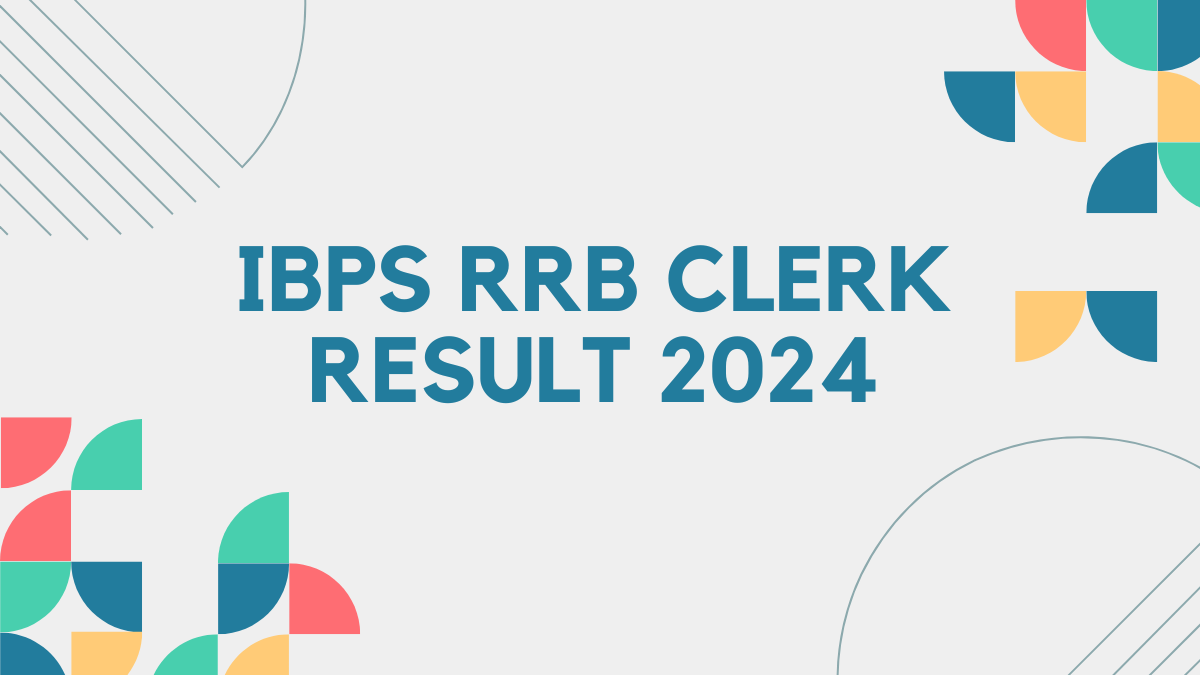 IBPS RRB Clerk Result 2024