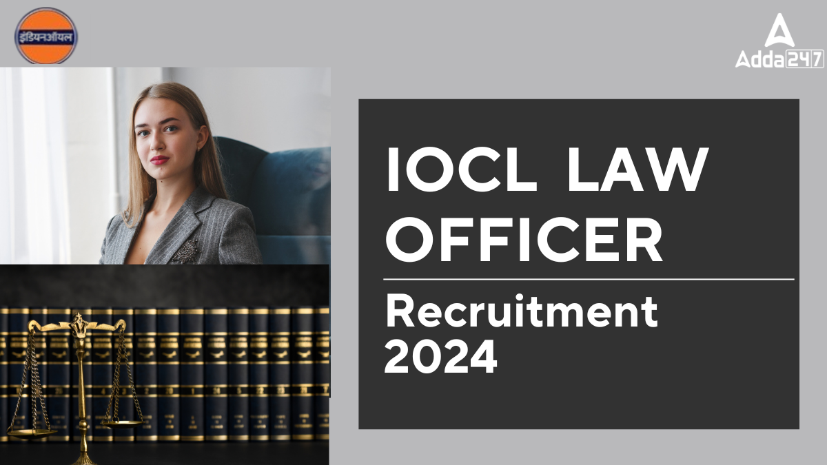 IOCL Law Officer Recruitment 2024