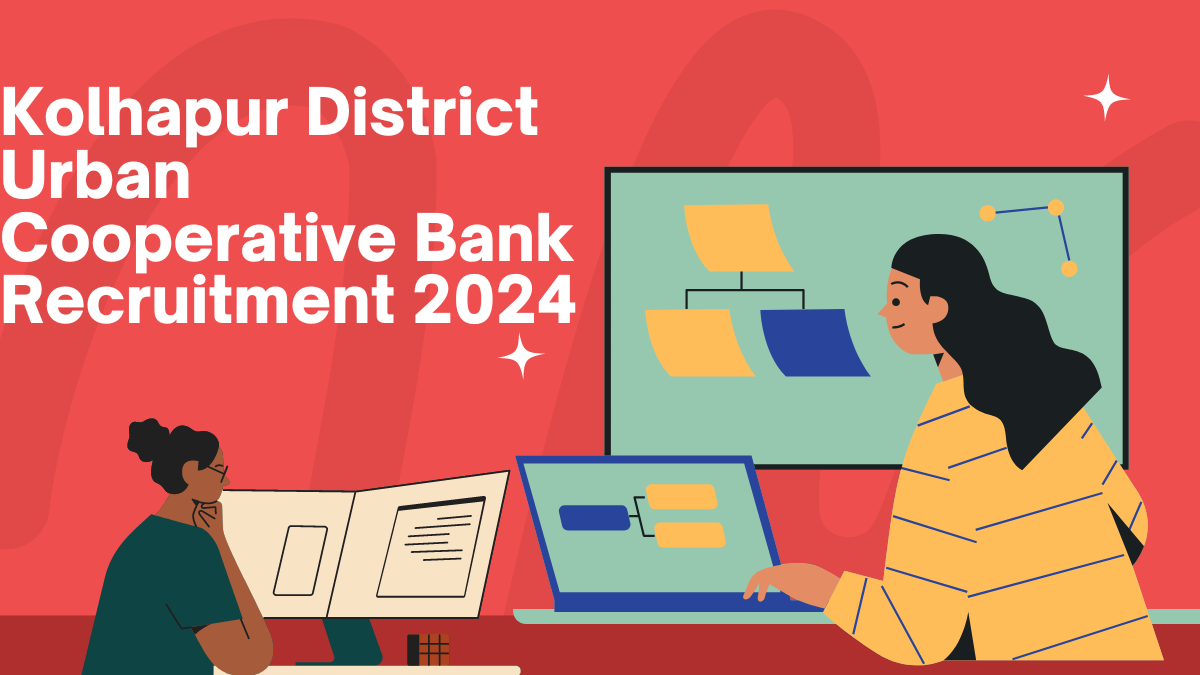 Kolhapur District Urban Cooperative Bank Recruitment 2024