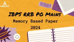 IBPS RRB PO Mains Memory Based Paper 2024, Attempt and Download PDF