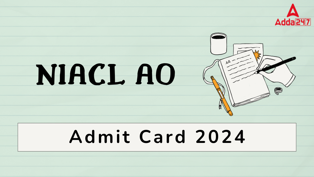 NIACL AO Admit Card 2024