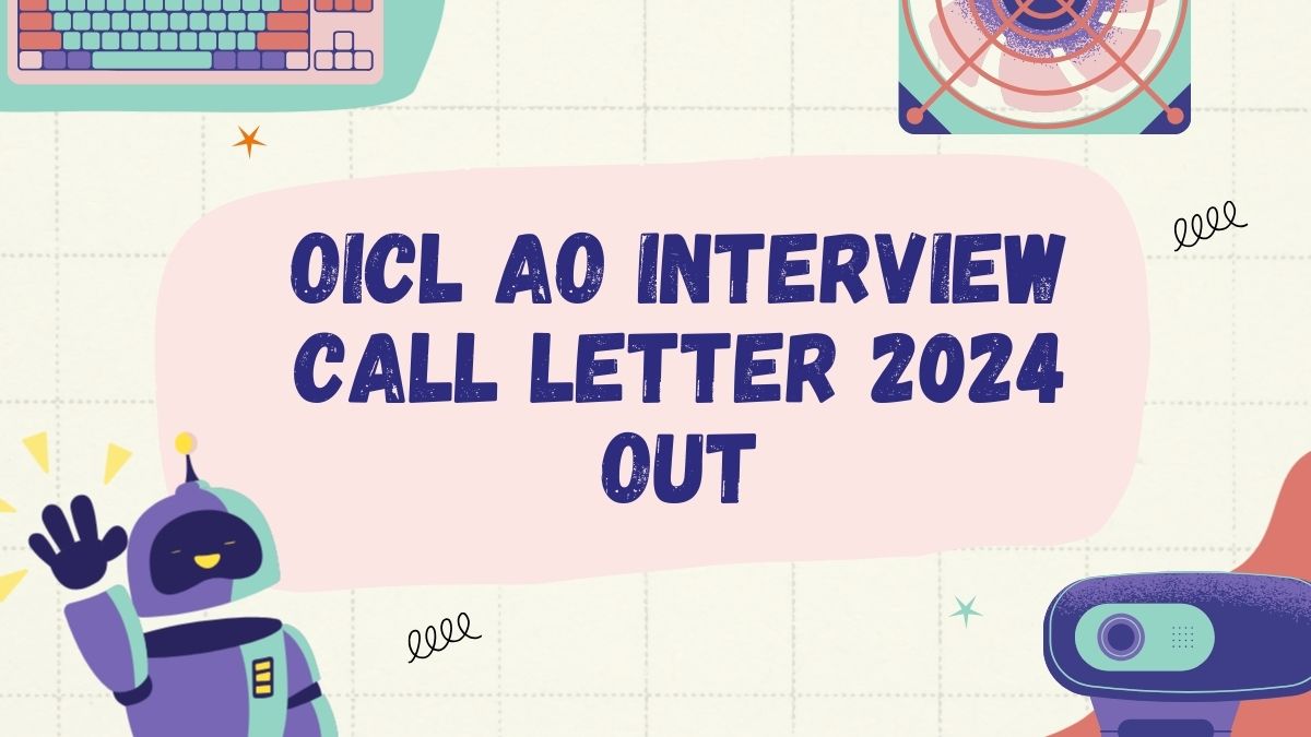 OICL AO Interview Call Letter 2024 Out