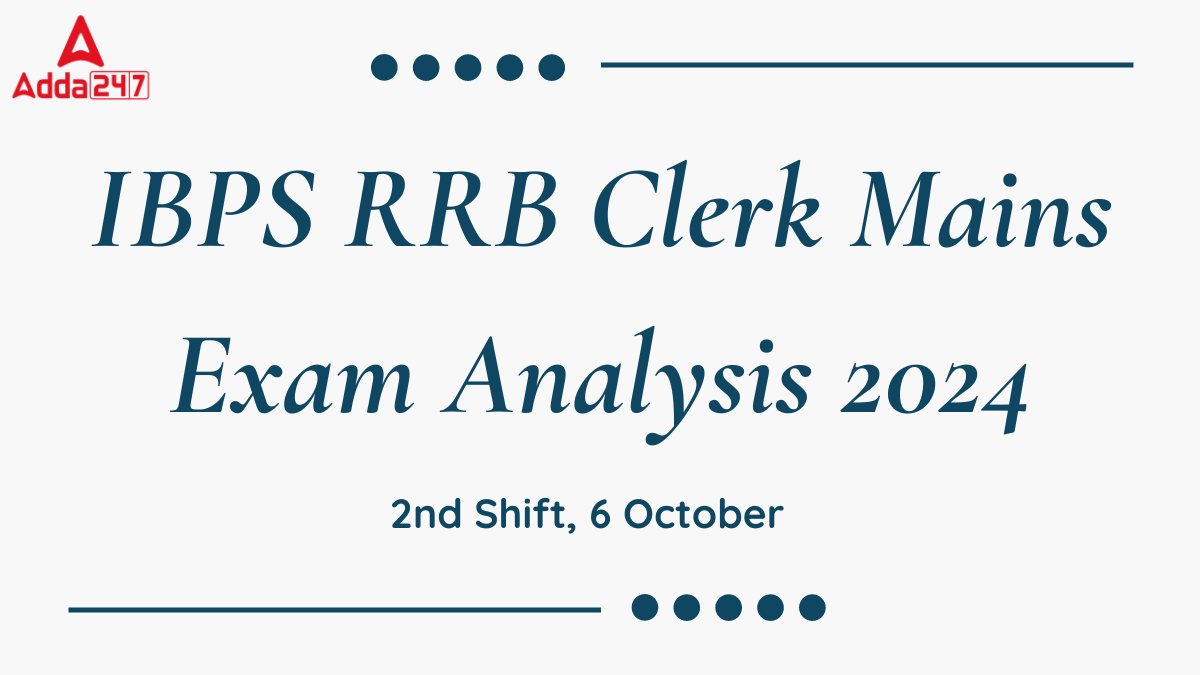 IBPS RRB Clerk Mains Exam Analysis 2024, 2 Shift