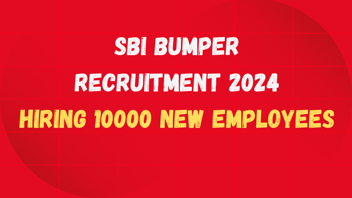 SBI Bumper Recruitment 2024