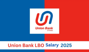 Union Bank of India LBO Salary