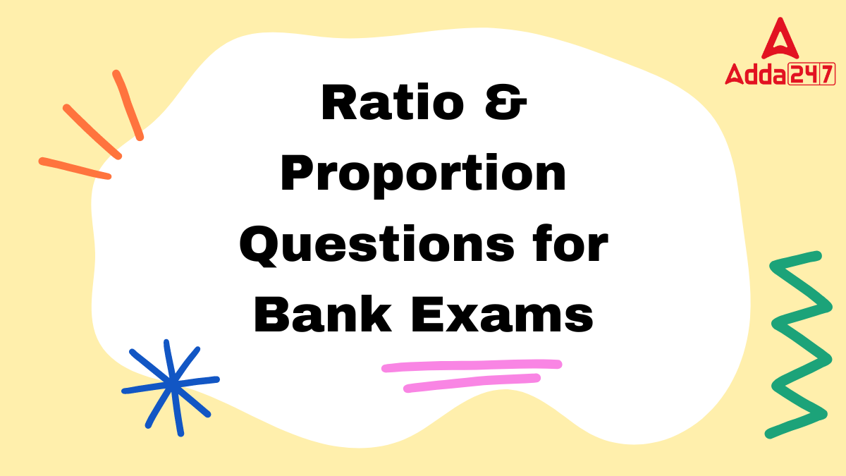 Ratio & Proportion Questions for Bank Exams