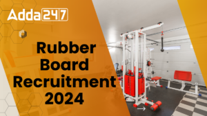 Rubber Board Recruitment 2024