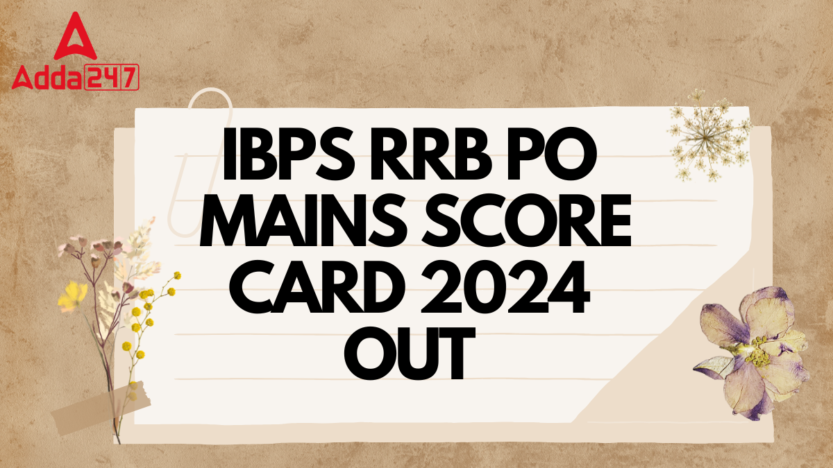 IBPS RRB PO Mains Score Card 2024 Out