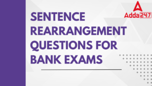 Sentence rearrangement questions