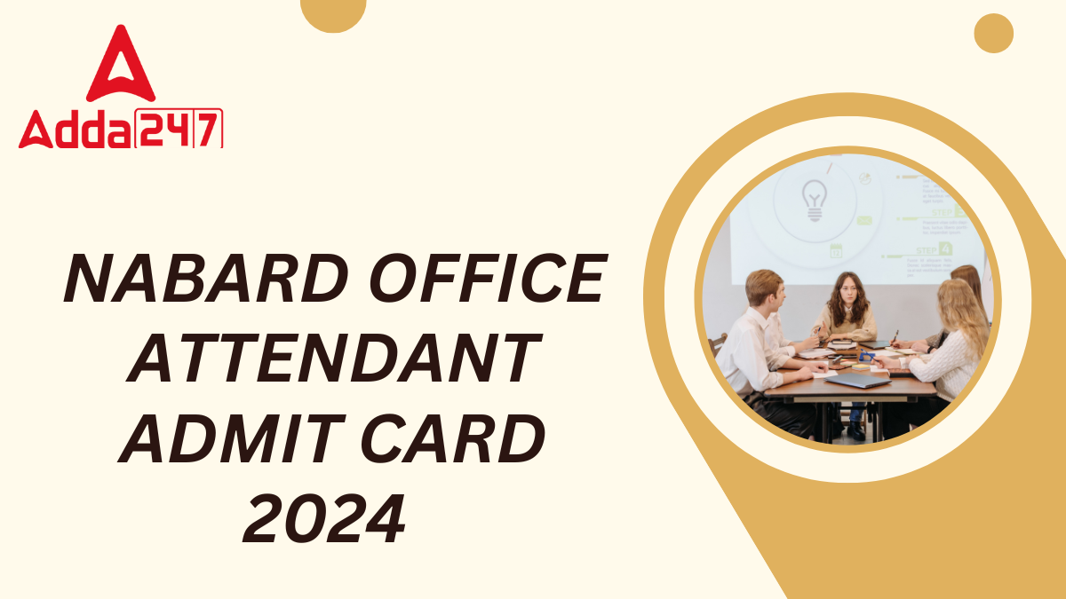 NABARD Office Attendant Admit Card 2024