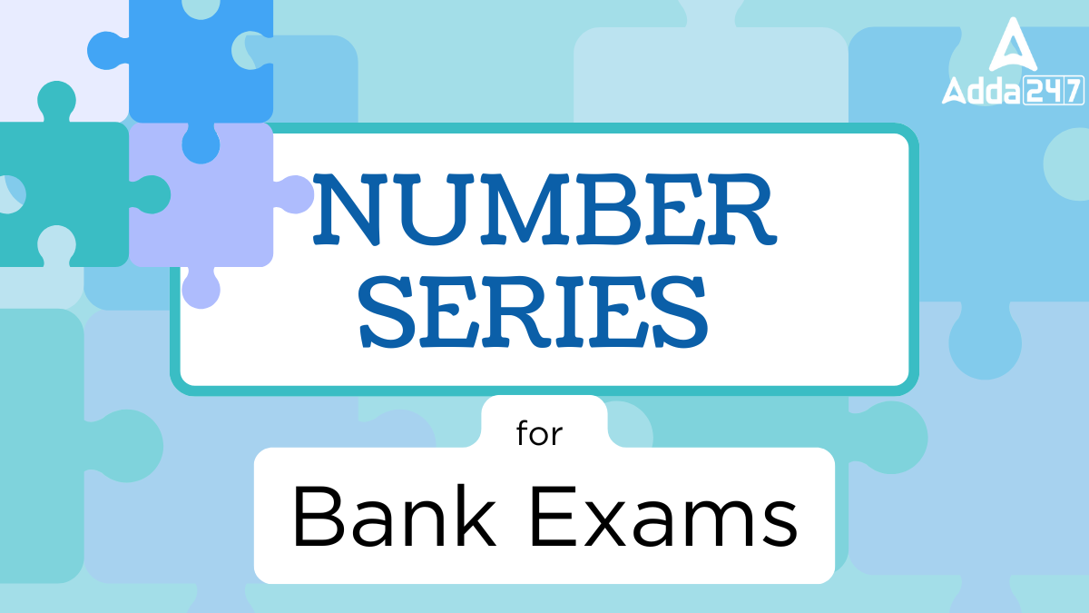 Number Series Questions for Bank Exams