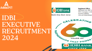 IDBI Executive Recruitment 2024 Notification Out for 1000 Vacancies, Apply Online Starts