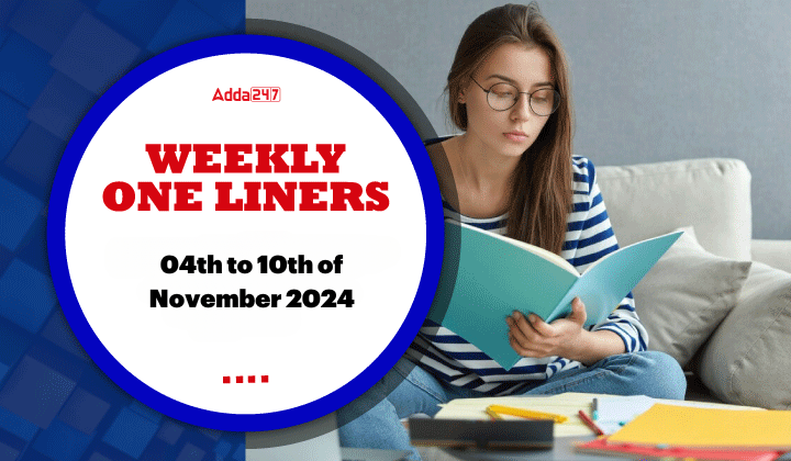 Weekly One Liners 04th to 11th of November 2024