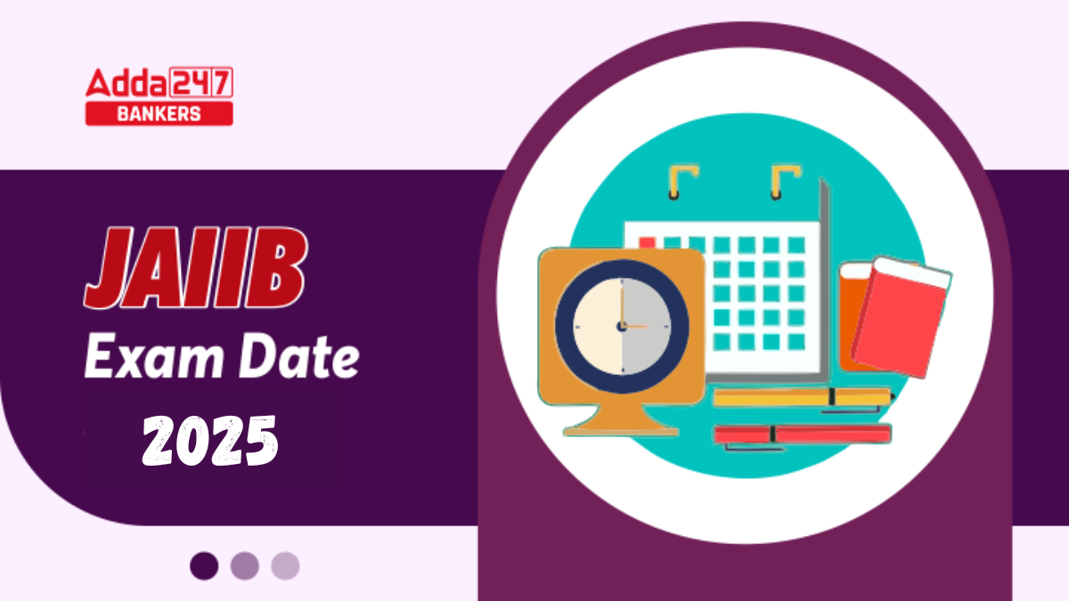 JAIIB Exam Date 2025