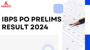 IBPS PO Prelims Result 2024