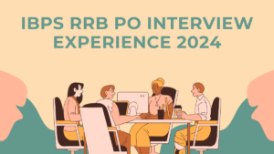 IBPS RRB PO Interview Experience 2024