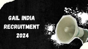 GAIL India Recruitment 2024