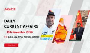 15th November 2024 Current Affairs (Daily GK Update)