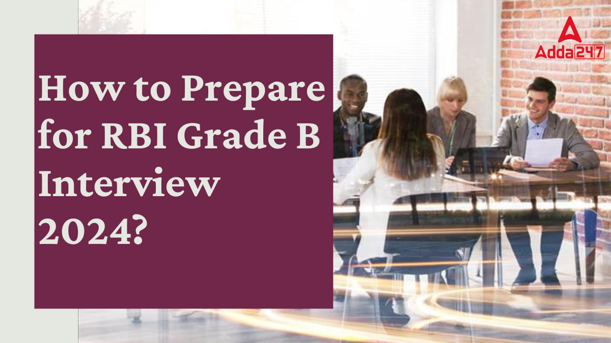 How to Prepare for RBI Grade B Interview 2024