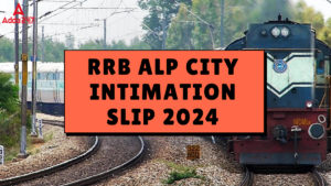 RRB ALP City Intimation Slip 2024