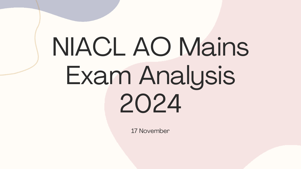 NIACL AO Mains Exam Analysis 2024