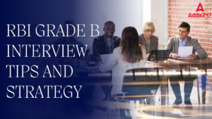 RBI Grade B Interview Tips and Strategy