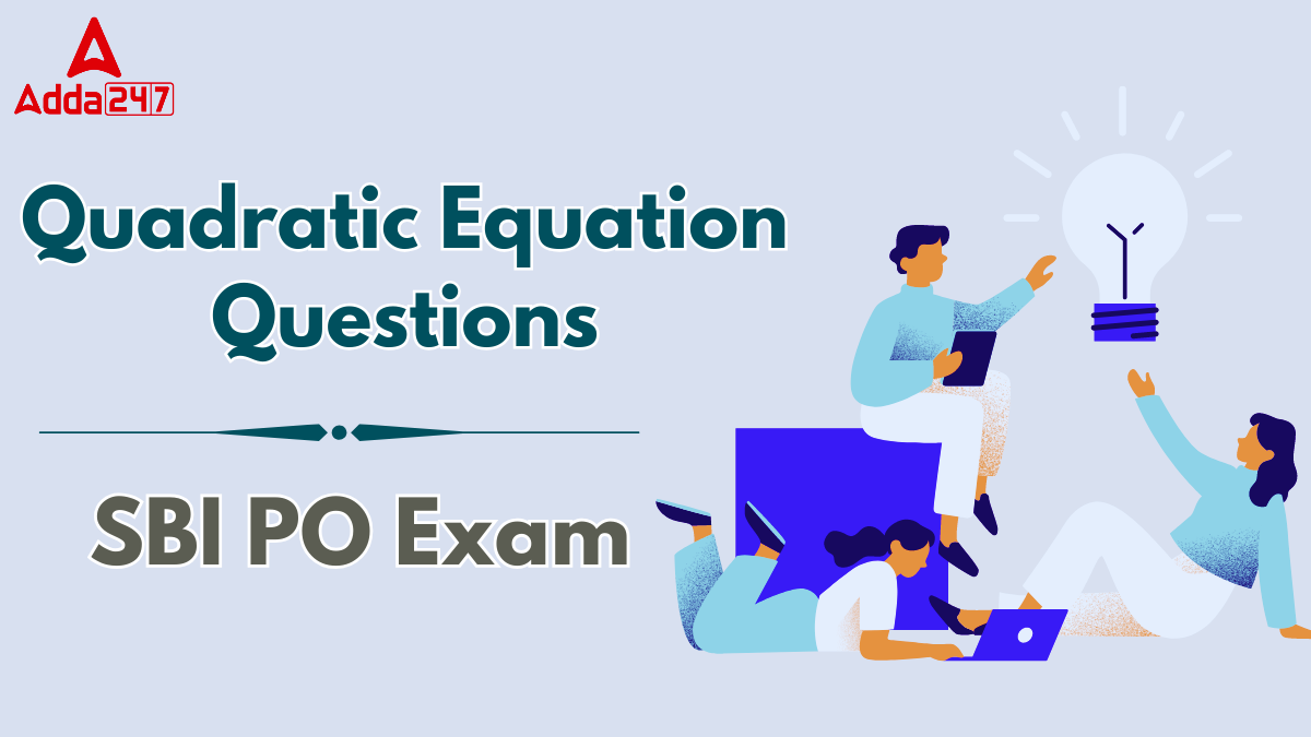 Quadratic Equation Questions for SBI PO Exam